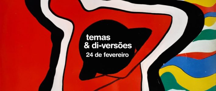 Festival Temas & Di-Versões (2ª edição) – 24 de fevereiro